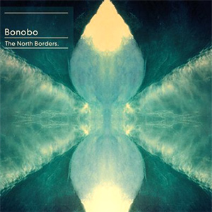 Bonobo - North Borders Album Review