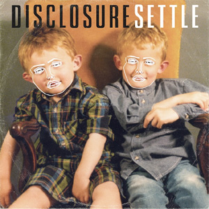 Disclosure - Settle Album Review Album Review