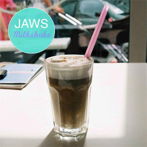 Jaws - Milkshake EP Review