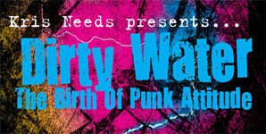 Various Artists - Kris Needs presents...Dirty Water: The Birth of Punk Attitude