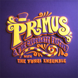 Primus - Primus & the Chocolate Factory (with the Fungi Ensemble) Album Review