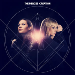 The Pierces - Creation Album Review