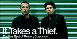 Thievery Corporation - It Takes A Thief