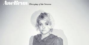 Ane Brun - Changing of the Seasons