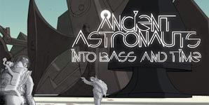 Ancient Astronauts Into Bass And Time Album