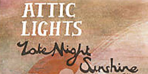 Attic Lights - Late Night Sunshine