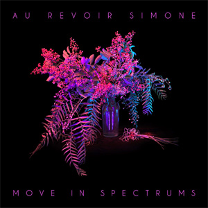 Au Revoir Simone - Spectrums Album Review