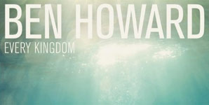 Ben Howard Every Kingdom Album