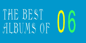Gogol Bordello - Jo's top 10 albums of 2006