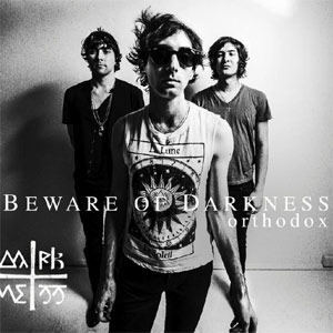 Beware of Darkness - Orthodox Album Review 