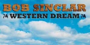 Bob Sinclar - Western Dream