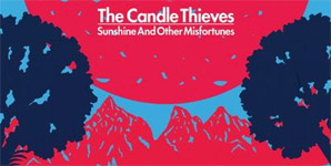 The Candle Thieves - Sunshine And Other Misfortunes Album Review