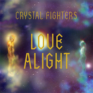 Crystal Fighters - Love Alight Single Review Single Review