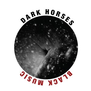 Dark Horses - Black Music Album Review