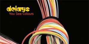 Delays - You See Colours