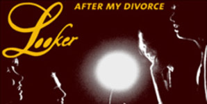 Looker - After My Divorce