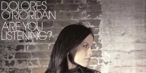 Dolores O' Riordan - Are You Listening?