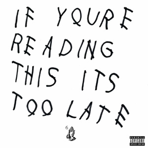 Drake - If You're Reading This It's Too Late Album Review Album Review