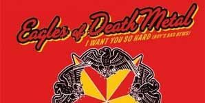 Eagles of Death Metal - I Want You So Hard Single Review