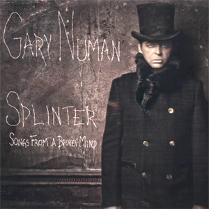 Gary Numan Splinter (Songs From A Broken Mind) Album