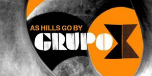 Grupo X - As The Hills Go By