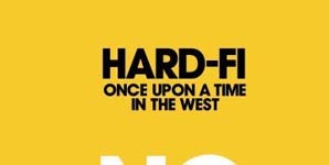 Hard-Fi - Once Upon A Time In The West Album Review