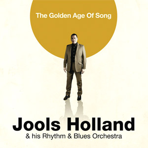 Jools Holland The Golden Age Of Song Album