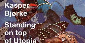 Kasper Bjorke - Standing On The Top Of Utopia Album Review