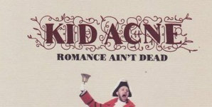 Kid Acne - Romance Ain't Dead