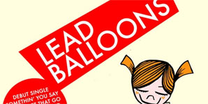 Don't Let That Go To Waste / Somethin' You Say - Lead Balloons