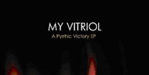 My Vitriol - A Pyrrhic Victory