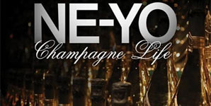 Ne-Yo - Champagne Life