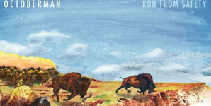 Octoberman - Run From Safety