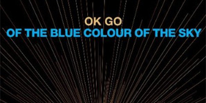 Ok Go - Of The Blue Colour Of The Sky Album Review