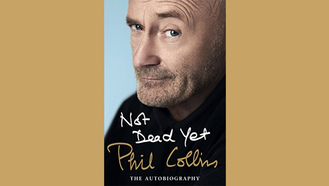 Phil Collins Not Dead Yet: The Autobiography - Book Review