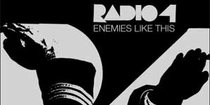Radio 4 - Enemies like this