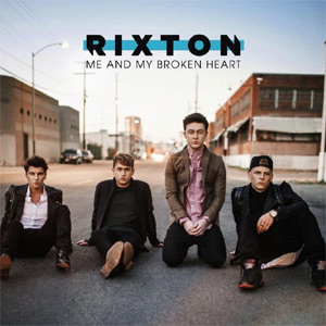 Rixton - Me and My Broken Heart Single Review
