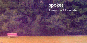 Spokes Everyone I Ever Met Album