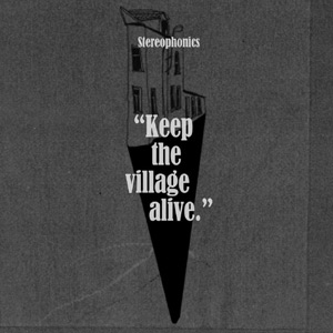 Stereophonics - Keep The Village Alive Album Review