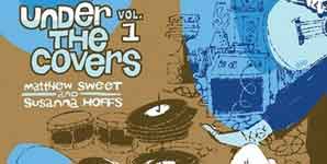 Matthew Sweet - Matthew Sweet and Susanna Hoffs, Under The Covers Vol 1