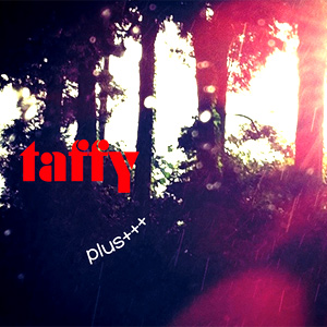 Taffy Plus +++ Album
