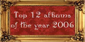 Various Artists - Mike Rea's, Top 12 albums of the year 2006 Feature