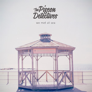 The Pigeon Detectives We Met At Sea Album