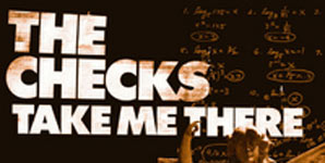 The Checks - Take Me There