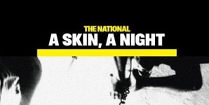 The National - A Skin, A Night / The Virginia EP Review