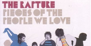 The Rapture - Pieces Of The People We Love Single Review