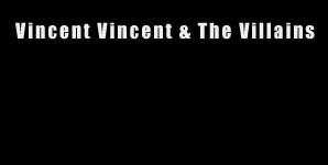 Vincent Vincent & The Villains - Support from Mr Hudson, The Faversham, Leeds
