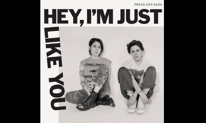 Tegan and Sara - Hey, I'm Just Like You