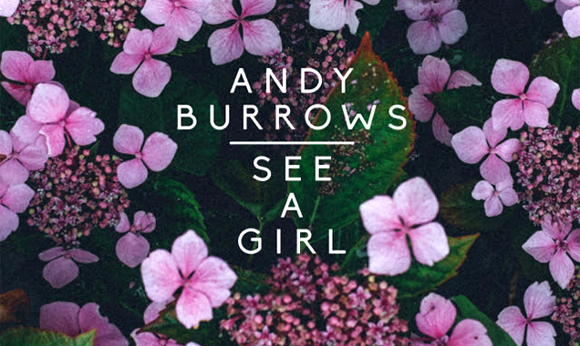 Andy Burrows Releases Stream Of New Single 'See A Girl' [Listen]