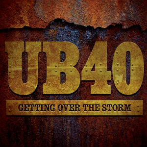 Ub40 Release Album 'Getting Over The Storm' On 2nd September 2013
